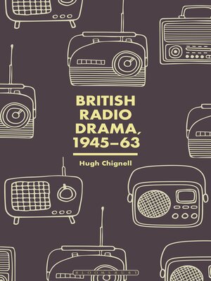 cover image of British Radio Drama, 1945-63